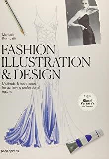 FASHION ILLUSTRATION & DESIGN: METHODS & TECHNIQUES FOR ACHI | 9788416851065 | BRAMBATTI