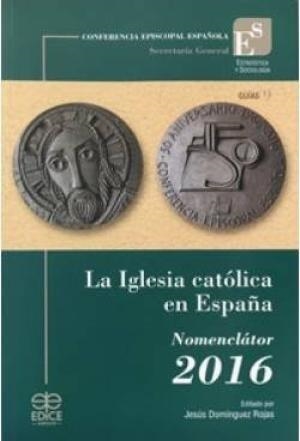 IGLESIA CATÓLICA EN ESPAÑA, LA. NOMENCLÁTOR 2016 | 9788471418746