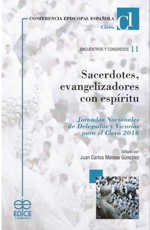 SACERDOTES, EVANGELIZADORES CON ESPÍRITU | 9788471419026 | ESCUDERO TORRES, ESTEBAN/IGEA LÓPEZ-FANDO, JAVIER/RODRÍGUEZ RODRÍGUEZ, EDUARDO