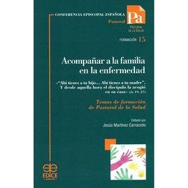 ACOMPAÑAR A LA FAMILIA EN LA ENFERMEDAD | 9788471418951 | MÉNDEZ JIMÉNEZ, JOSÉ LUIS / PARDO I ARTIGAS, FRANCESC / JUAN MANUEL BAJO LLAURADÓ