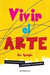 VIVIR EL ARTE | 9788416851430 | SPEIGHT, BEV