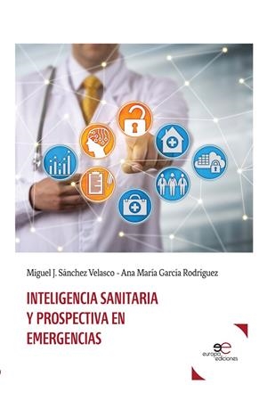 INTELIGENCIA SANITARIA Y PROSPECTIVAS EN EMERGENCIAS | 9788855082990 | BLECHA, AARON