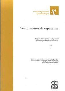 SEMBRADORES DE ESPERANZA | 9788471419293 | SUBCOMISIÓN EPISCOPAL PARA LA FAMILIA Y LA DEFENSA DE LA VIDA