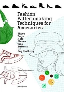 FASHION PATTERNMAKING TECHNIQUES FOR ACCESORIES | 9788416851614