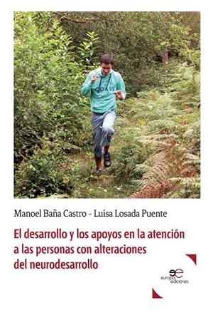 DESARROLLO Y LOS APOYOS EN LA ATENCIÓN A LAS PERSONAS CON ALTERACIONES DEL NEURODESARROLLO, EL | 9788893849630 | SÁNCHEZ VELASCO, MIGUEL J. / GARCÍA RODRÍGUEZ, ANA MARÍA