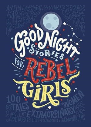 GOOD NIGHT STORIES FOR REBEL GIRLS | 9780141986005