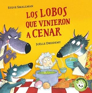 LOBOS QUE VINIERON A CENAR, LOS (PEQUEÑAS MANITAS) | 9788448855765 | SMALLMAN, STEVE