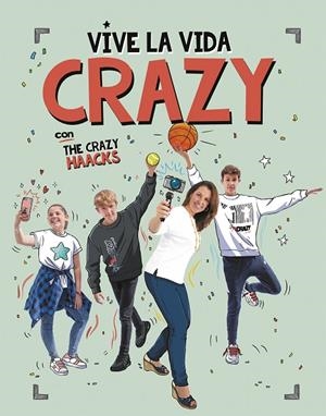 VIVE LA VIDA CRAZY CON THE CRAZY HAACKS | 9788417773724 | MÓN PARA LOS AMIGOS,