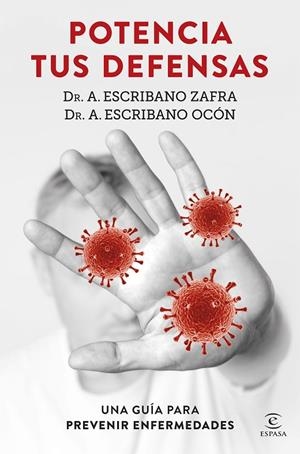 POTENCIA TUS DEFENSAS. UNA GUÍA PARA PREVENIR ENFERMEDADES. | 9788467060201 | ESCRIBANO ZAFRA, A. / ESCRIBANO OCÓN, A.