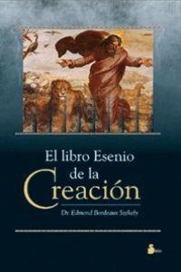 LIBRO ESENIO DE LA CREACION, EL | 9788478080489 | SZEKELY, EDMON B.