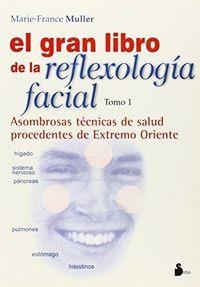 GRAN LIBRO DE LA REFLEXOLOGÍA FACIAL, VOL II, EL | 9788478085347 | MULLER, MARIE-FRANCE