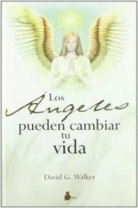 ANGELES PUEDEN CAMBIAR TU VIDA, LOS | 9788478088461 | WALKER, DAVID G.