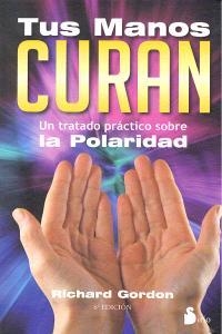 TUS MANOS CURAN | 9788478089130 | GORDON, RICHARD
