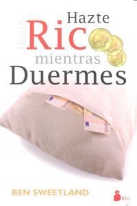 HAZTE RICO MIENTRAS DUERMES | 9788478088874 | SWEETLAND, BEN