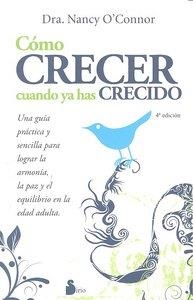 COMO CRECER CUANDO YA HAS CRECIDO | 9788478087402 | O'CONNOR, NANCY