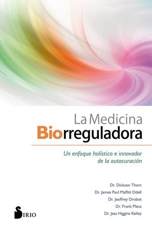 MEDICINA BIORREGULADORA, LA | 9788418000102 | THOM, DICKSON / MAFFITT ODELL, JAMES PAUL / DROBOT, JEOFFREY