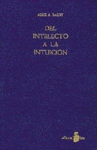 DEL INTELECTO A LA INTUICION | 9788478082216 | BAILEY, ALICE