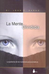 MENTE DIVIDIDA, LA | 9788478088935 | SARNO, JOHN E.