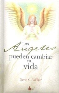 ANGELES PUEDEN CAMBIAR TU VIDA, LOS | 9788478086139 | WALKER, DAVID G.