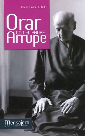 ORAR CON EL P. ARRUPE | 9788427134928 | GARCÍA, JOSE A.