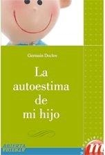 AUTOESTIMA DE MI HIJO, LA | 9788427130593 | DUCLOS, GERMAIN