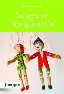 SOBREVIVIR A LA MANIPULACIÓN | 9788427131927 | NARANJO, NICOMEDES