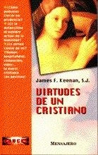 VIRTUDES DE UN CRISTIANO | 9788427122109 | KEENAN, JAMES F.