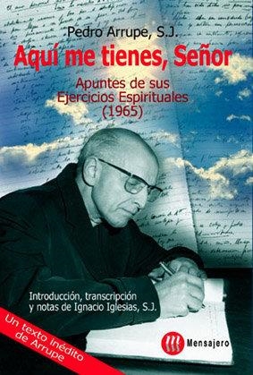 AQUÍ ME TIENES, SEÑOR | 9788427124585 | ARRUPE, PEDRO
