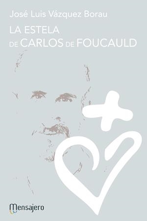ESTELA DE CARLOS DE FOUCAULD, LA | 9788427138698 | VAZQUEZ BORAU, JOSE LUIS