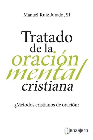 TRATADO DE LA ORACIÓN MENTAL CRISTIANA | 9788427139114 | RUIZ JURADO, MANUEL