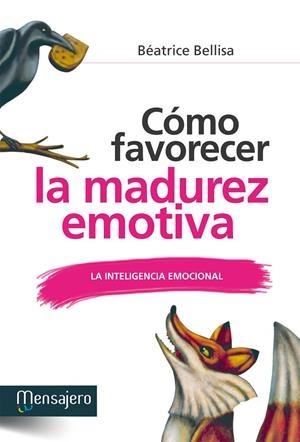 CÓMO FAVORECER LA MADUREZ EMOTIVA | 9788427132108 | BELLISA, BEATRICE