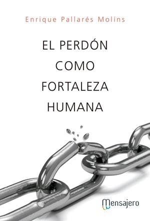 PERDÓN COMO FORTALEZA HUMANA, EL | 9788427139305 | PALLARÉS MOLINS, ENRIQUE