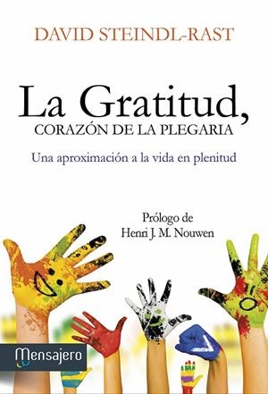 GRATITUD, CORAZÓN DE LA PLEGARIA, LA | 9788427135550 | STEINDL-RAST, DAVID