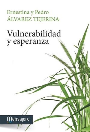 VULNERABILIDAD Y ESPARANZA | 9788427136304 | ÁLVAREZ TEJERINA, ERNESTINA / ÁLVAREZ TEJERINA, PEDRO