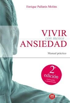 VIVIR CON MENOS ANSIEDAD | 9788427130241 | PALLARÉS, ENRIQUE