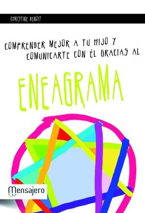 COMPRENDER MEJOR A TU HIJO Y COMUNICARTE CON EL GRACIAS AL ENEAGRAMA | 9788427131934 | BENOIT, CHRISTINE