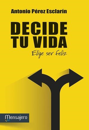 DECIDE TU VIDA | 9788427136373 | PÉREZ ESCLARÍN, ANTONIO