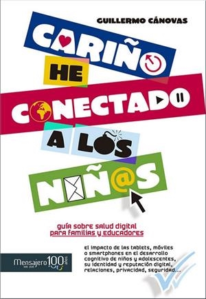 CARIÑO, HE CONCECTADO A LOS NIÑOS | 9788427137653 | CÁNOVAS, GUILLERMO