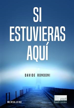SI ESTUVIERAS AQUI | 9788427139039 | RONDONI, DAVIDE