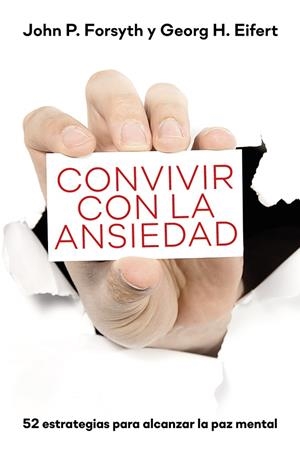 CONVIVIR CON LA ANSIEDAD | 9788427144910 | FORSYTH, JOHN P. / EIFERT, GEORG H.