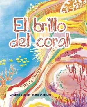BRILLO DEL CORAL, EL | 9788427144842 | ETXABE, CRISTINA