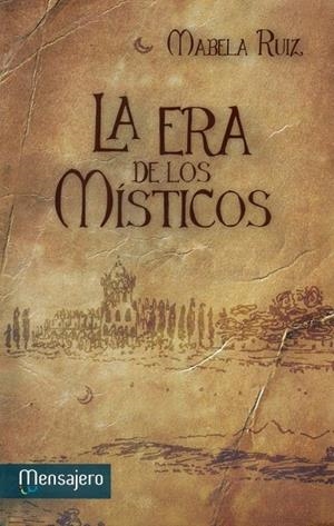 ERA DE LOS MÍSTICOS, LA | 9788427135475 | RUIZ GALLARDÓN, ISABEL