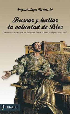 BUSCAR Y HALLAR LA VOLUNTAD DE DIOS | 9788427133723 | FIORITO, MIGUEL ÁNGEL