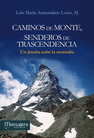 CAMINOS DE MONTE, SENDEROS DE TRANSCENDENCIA | 9788427134287 | ARMENDARIZ LOIZU, LUIS MARÍA
