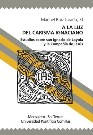 A LA LUZ DEL CARISMA IGNACIANO | 9788427137851 | RUIZ JURADO, MANUEL