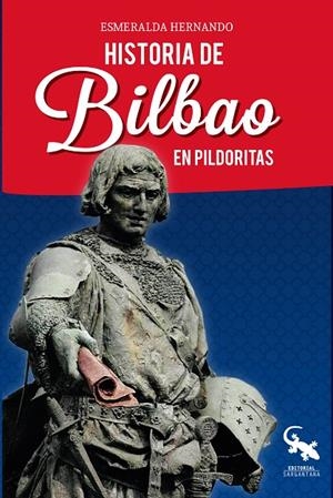 HISTORIA DE BILBAO EN PILDORITAS | 9788416900589 | HERNANDO, ESMERALDA