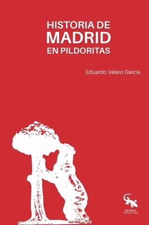 HISTORIA DE MADRID EN PILDORITAS | 9788416900817 | VALERO, EDUARDO