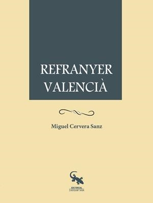 REFRANYER VALENCIÀ | 9788416900978 | CERVERA, MIGUEL