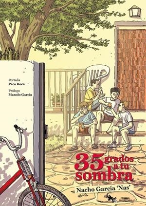 35 GRADOS A TU SOMBRA | 9788416900107 | GARCÍA 'NAS', NACHO