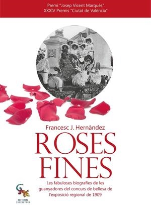 ROSES FINES | 9788416900381 | HERNÁNDEZ DOBÓN, FRANCESC J.
